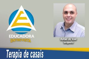 Educadora Entrevista: Terapia de casais